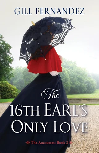 The 16th Earl's Only Love (The Aucourtes Book 2)