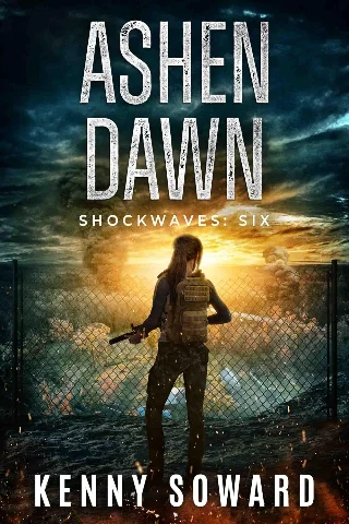 Ashen Dawn: Shockwaves Book 6: (A Post Apocalyptic Survival Thriller)