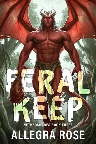Feral Keep: A Dark Post-Apocalyptic Monster Romance (Nethershades Book 3)