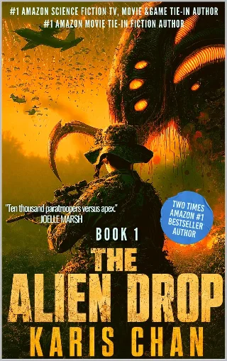 The Alien Drop Book 1: Airborne War. Invisible Aliens. Amazon Jungle. A Military Technothriller.