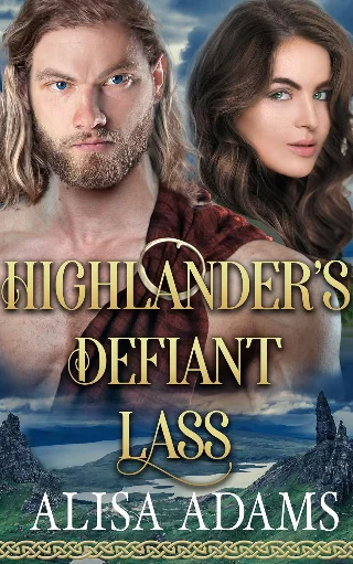 Highlander’s Defiant Lass: A Scottish Medieval Historical Romance (The Legend of the Campbell Clan Book 13)
