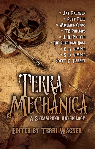 Terra Mechanica: A Steampunk Anthology