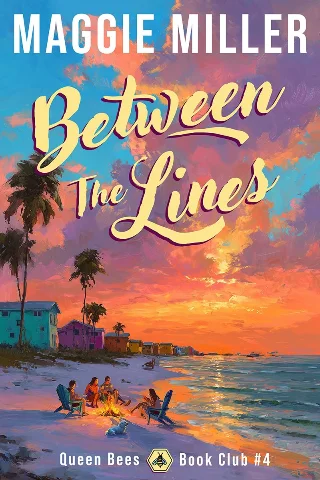 Between The Lines: Beachy Women's Fiction (Queen Bees Book Club 4)
