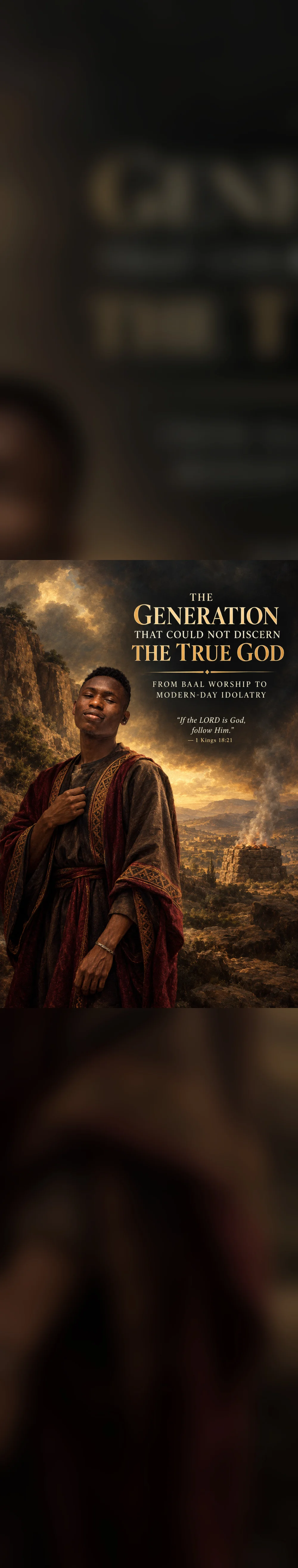 The Generation That Could Not Discern the True God