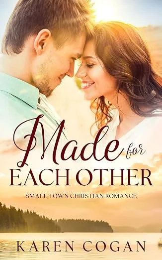Made For Each Other; A Contemporary Christian Romance